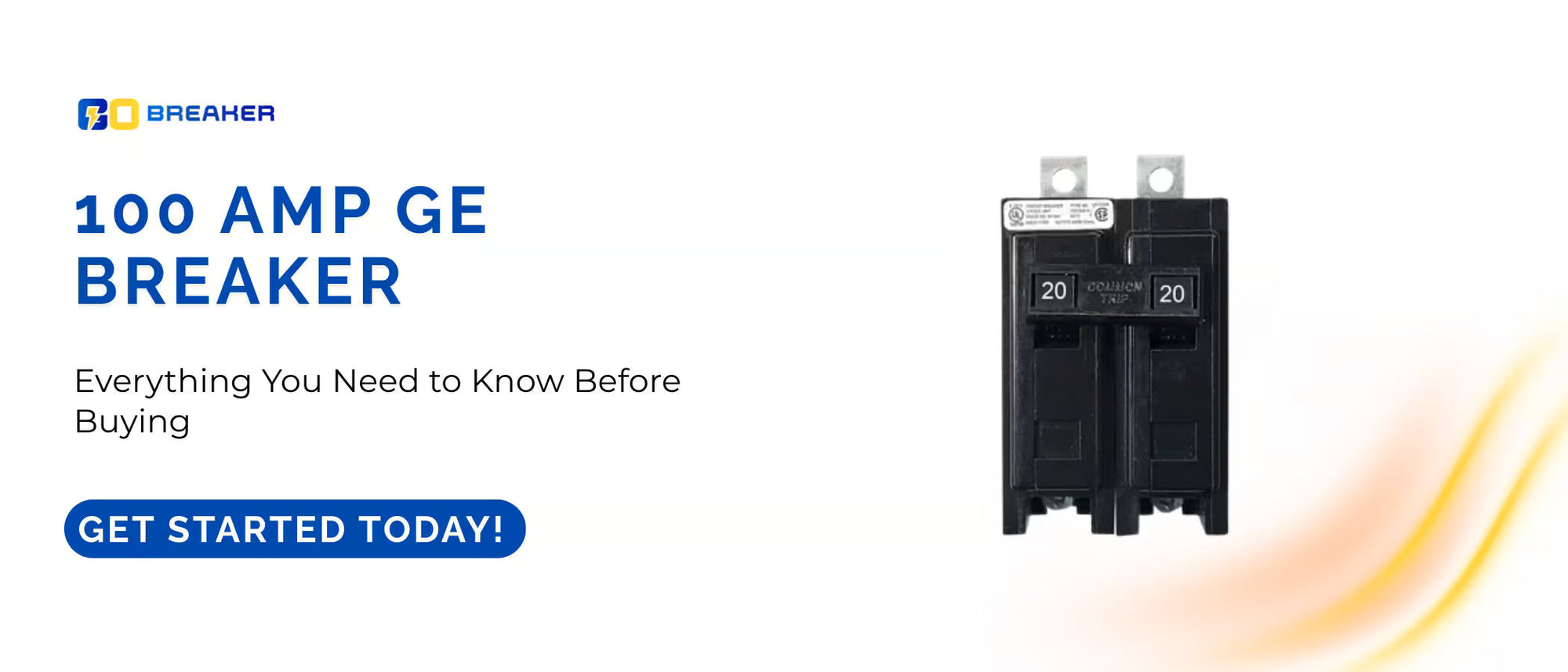 Buy 100 Amp GE Breaker | The Ultimate Buying Guide