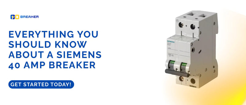 Siemens 40 Amp Breaker Guide: Uses, Fit & Replacement Tips