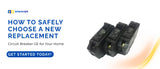 How to Safely Choose a Replacement GE Circuit Breaker | GB
