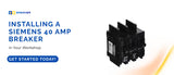 Siemens 40 Amp Breaker: Workshop Installation Guide | Go Breaker