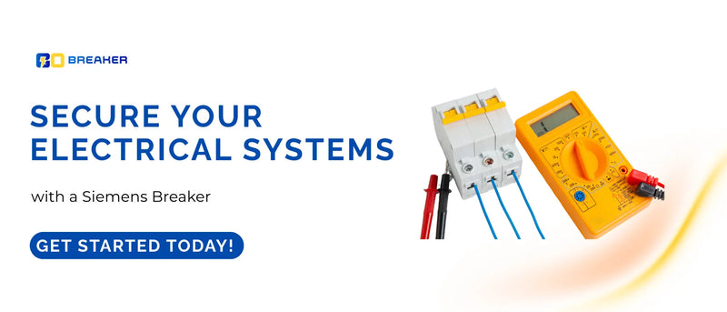 Secure Your Electrical Systems with a Siemens Breaker. a featured image having title, gobreaker logo breaker picture and cta button