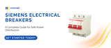 Siemens Electrical Breakers: A Complete Guide for Safe Power Distribution