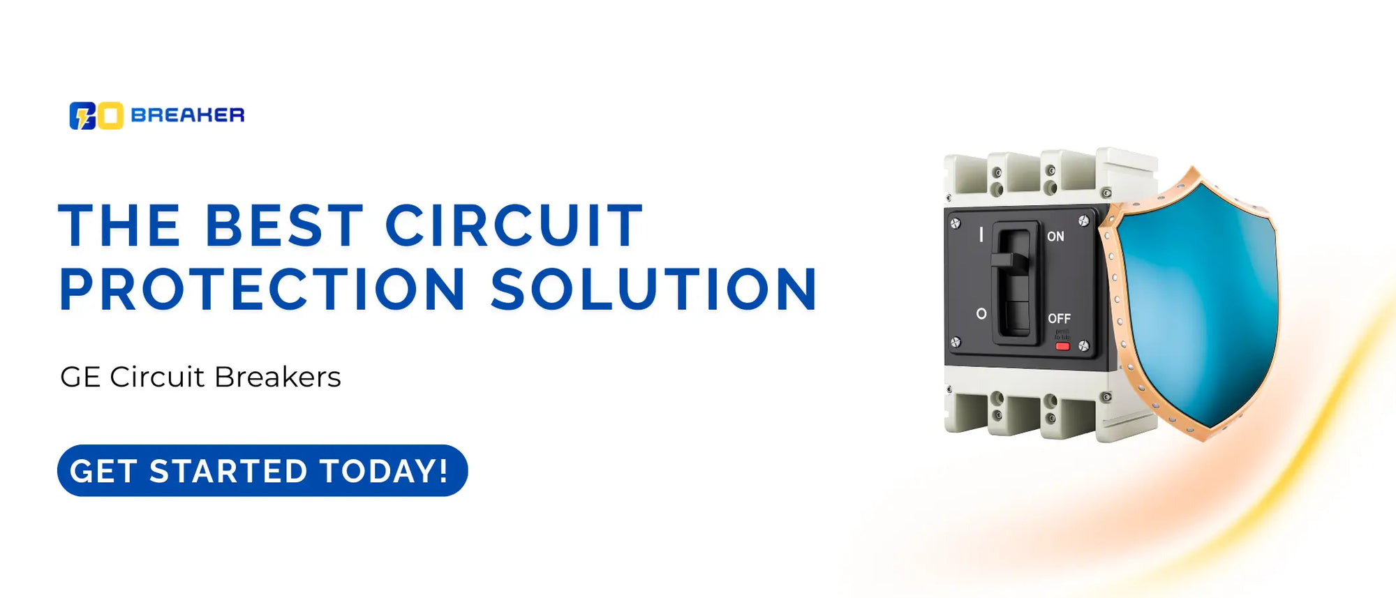 a feature image with gobreaker logo ,cta button, circuit breaker with shield picture and heading and subheading indicating The Best Circuit Protection Solution: GE Circuit Breakers