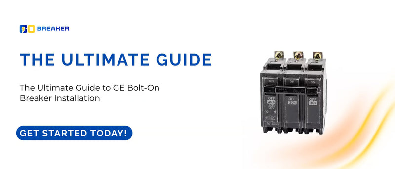 GE Bolt-On Breaker Guide | Install Heavy Duty Power 2026