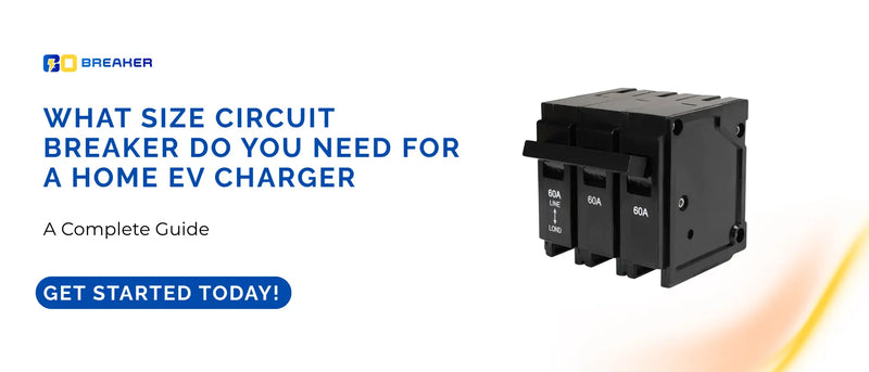 What Size Circuit Breaker Do You Need for a Home EV Charger? | GoBreaker