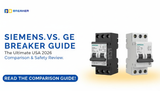 Siemens and GE circuit breakers comparison for residential electrical panels.